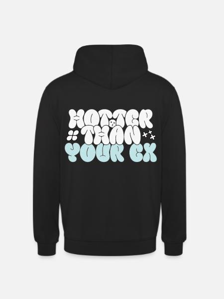 Hotter than your Ex - Unisex Hoodie - Schwarz
