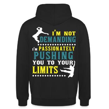 I'm Not Demanding Funny Quote Street Dancer Dance - Unisex Hoodie - Schwarz - Hinten - Michal (187cm)