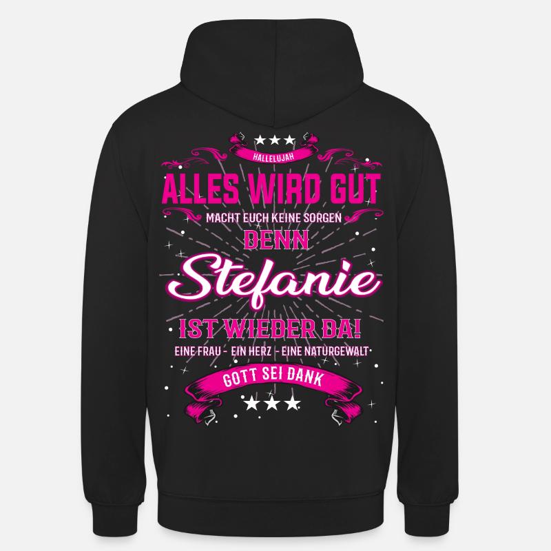 Stefanie T-Shirt - Alles wird gut - Unisex Hoodie - Schwarz