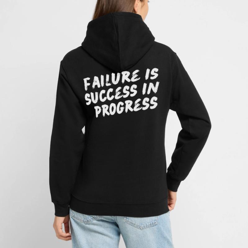 L’échec est le succès dans le progrès - Motivation Sweat-shirt à capuche unisexe
