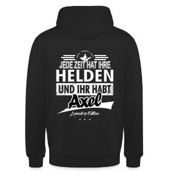 Jede Zeit hat Ihre Helden Ihr habt Axel - Unisex Hoodie - Schwarz - Hinten - Michal (187cm)