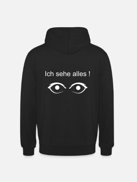 Ich sehe alles ! - Unisex Hoodie - Schwarz