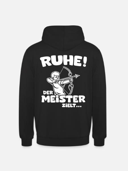 Ruhe! Der Meister zielt! Bogenschießen Bogensport - Unisex Hoodie - Schwarz