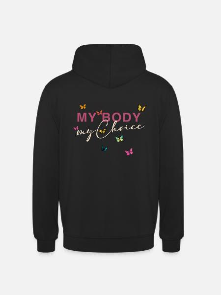 My Body - My Choice - Unisex Hoodie - black