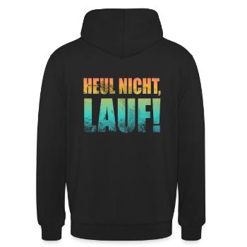 Heul nicht, Lauf! - Laufen, Joggen, Sport, Rennen - Unisex Hoodie - Schwarz - Hinten - Michal (187cm)
