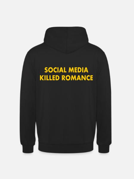 social media killed romance - Unisex Hoodie - black