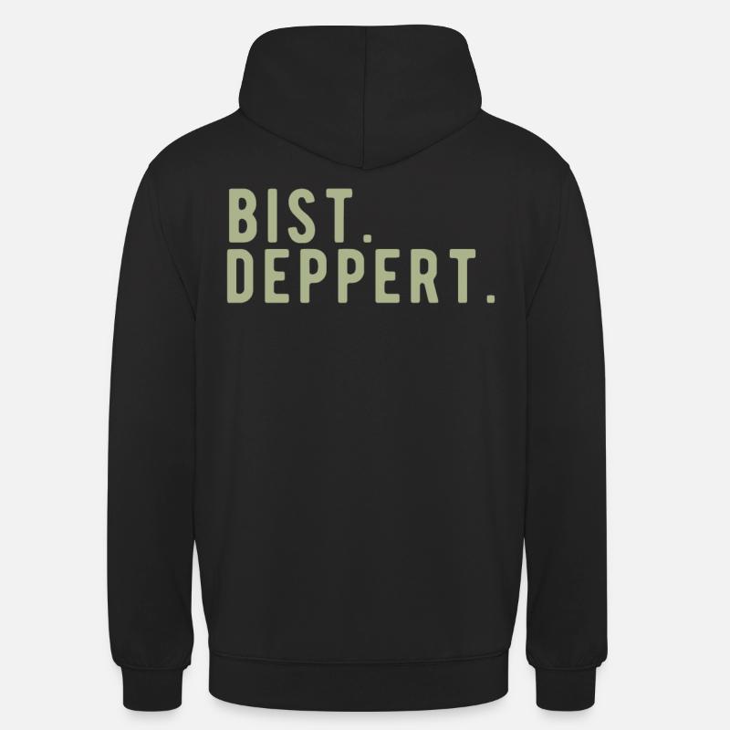 Bist deppert - Unisex Hoodie - Schwarz
