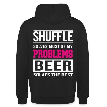 Shuffle solves problems, beer solves the rest - Unisex Hoodie - black - Back - Michal (187cm)