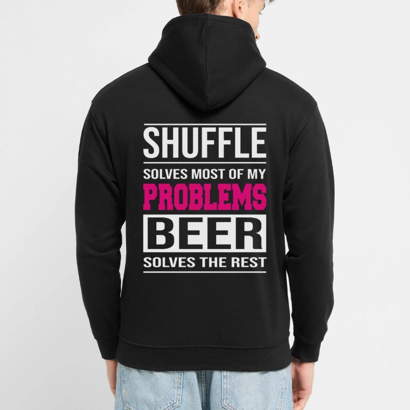 Shuffle solves problems, beer solves the rest Unisex Hoodie