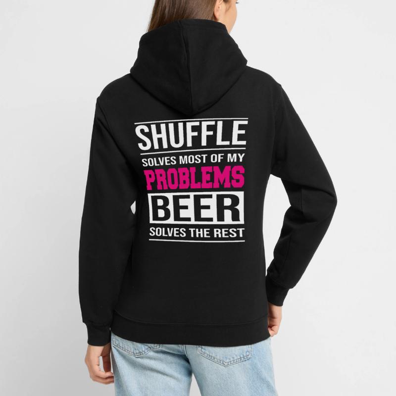 Shuffle solves problems, beer solves the rest Unisex Hoodie