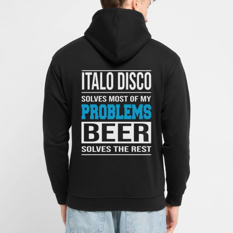 Italo Disco solves problems, beer solves the rest Unisex Hoodie