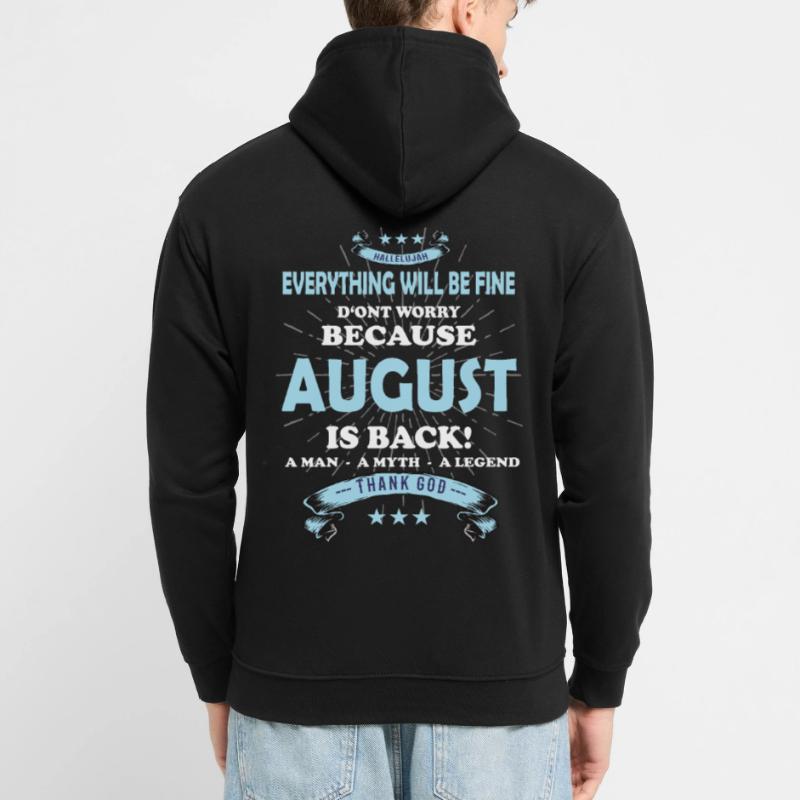 Everything will be fine August Is back Unisex Hoodie