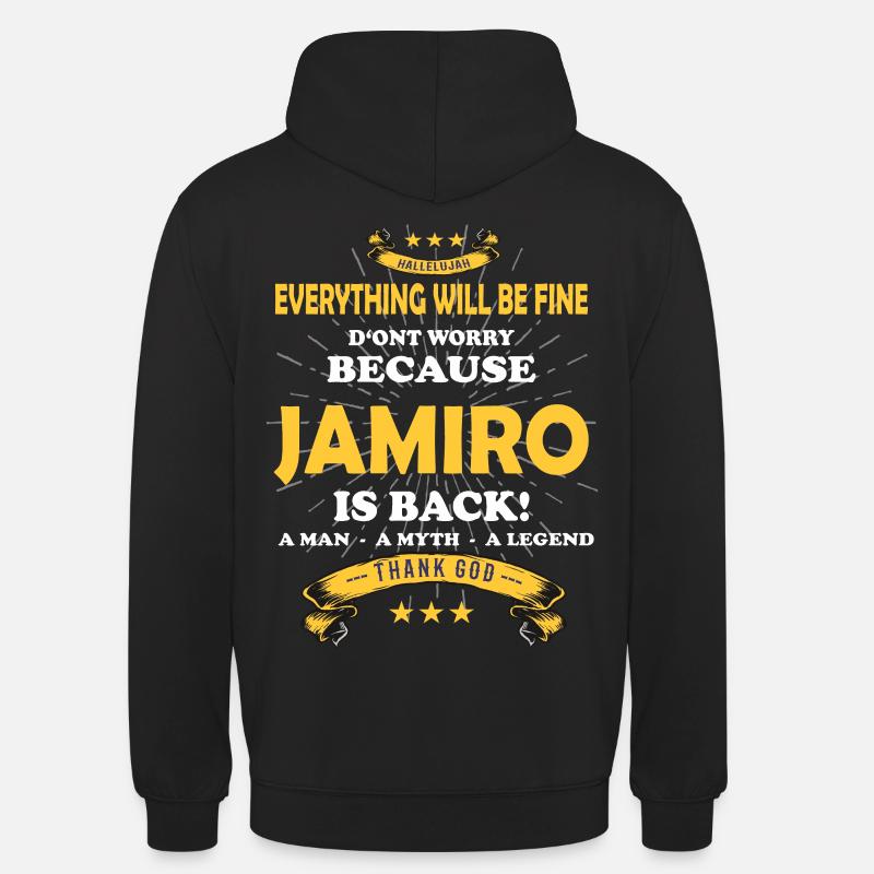 Everything will be fine Jamiro Is back - Unisex Hoodie - Schwarz