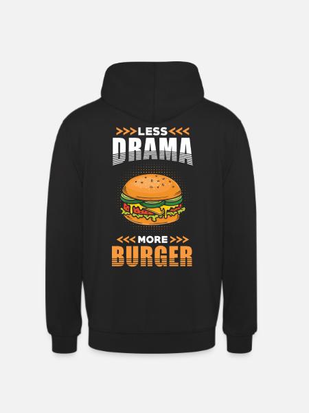Burger Moins Drame plus Burger - Sweat-shirt à capuche unisexe - noir