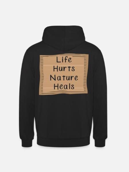 Nature Heals Nature Message - Unisex Hoodie - black