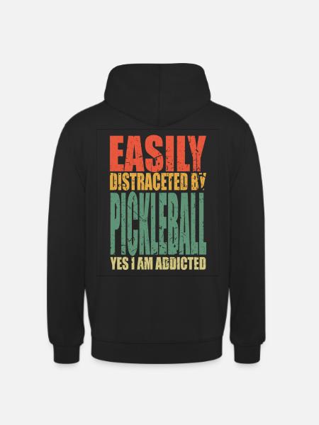 Pickleball saying funny - Unisex Hoodie - black