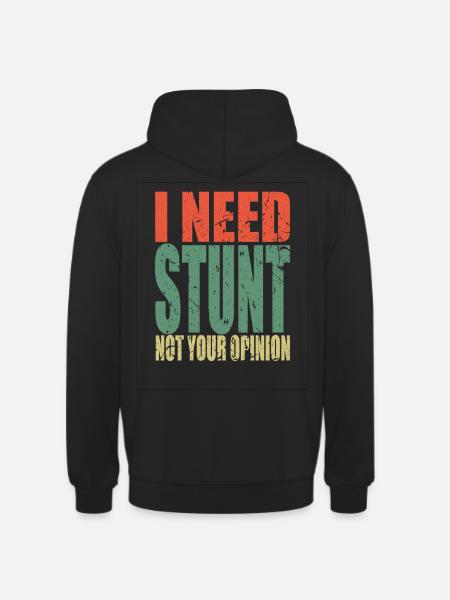 Stunt saying funny - Unisex Hoodie - black