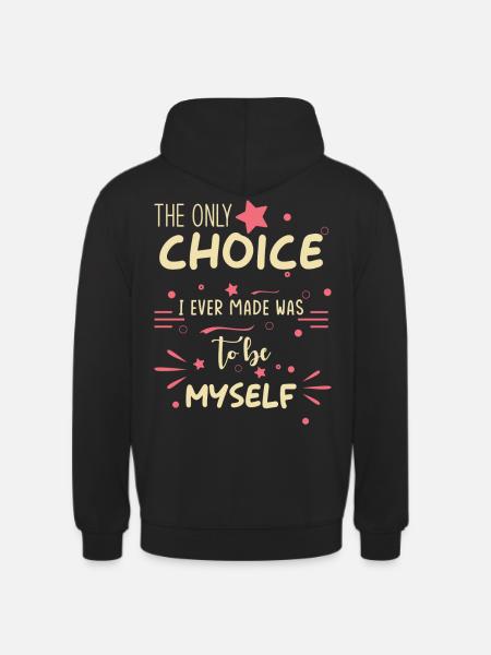Inspiration Saying Self-confidence Being yourself - Unisex Hoodie - black