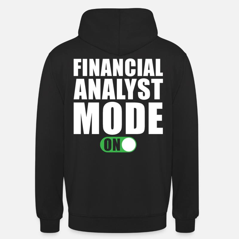 Financial Analyst Mode on - Unisex Hoodie - black
