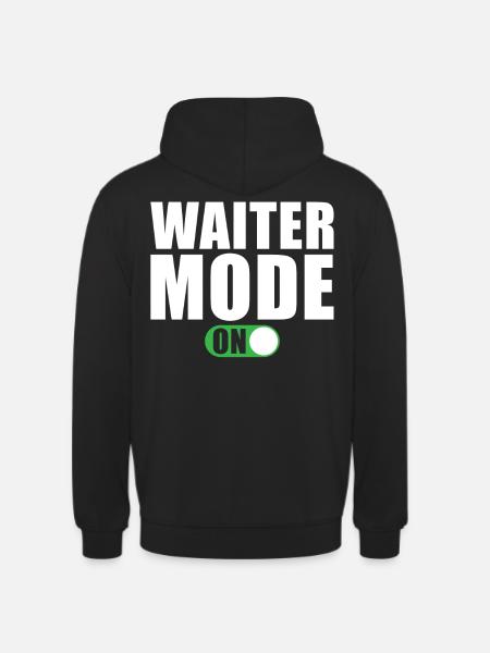 Waiter Mode One Service Restaurant - Unisex Hoodie - black