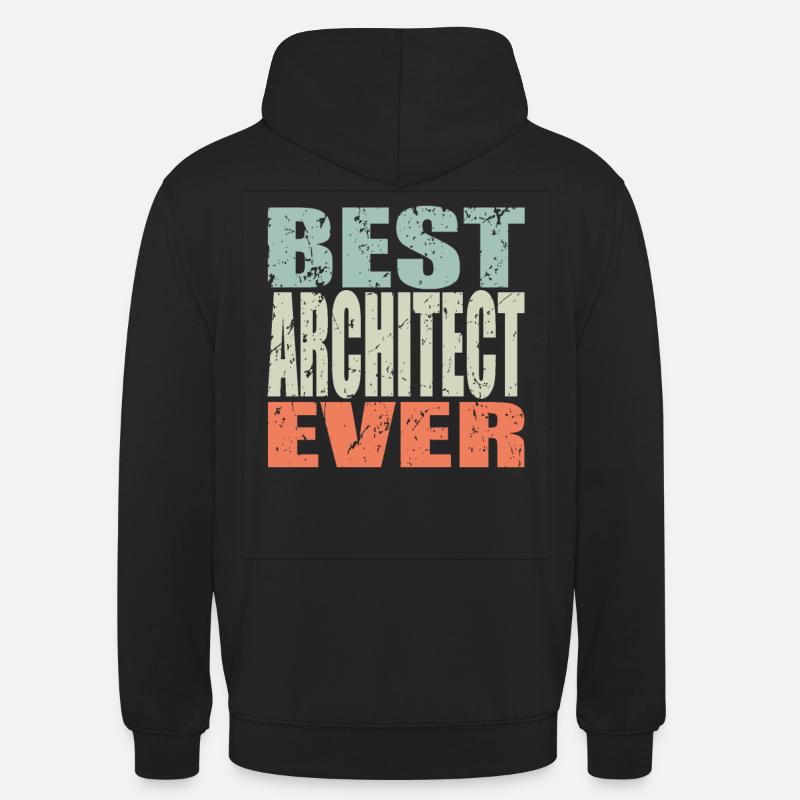 Best Architect ever Architect Gift - Unisex Hoodie - black