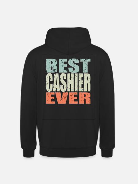 Best Cashier ever Cashier Gift - Unisex Hoodie - black