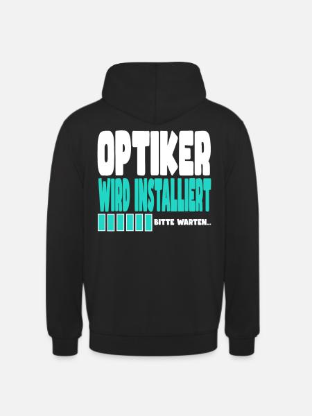Optiker wird installiert - Unisex Hoodie - Schwarz