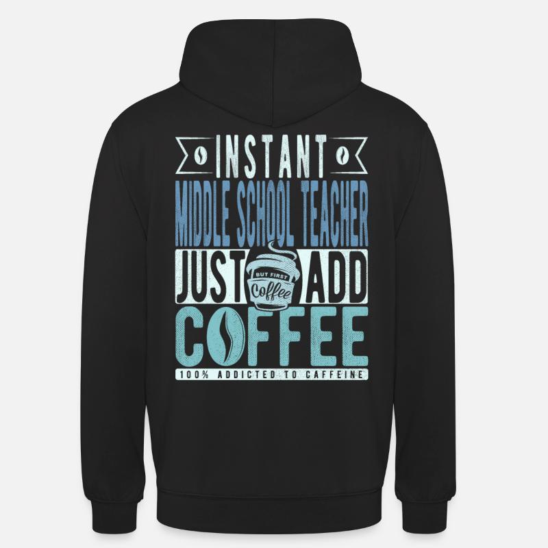 Lehrer Der Mittelschule Kaffee Spruch - Unisex Hoodie - Schwarz