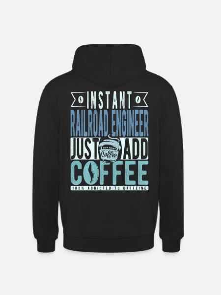 Railway engineer coffee saying - Unisex Hoodie - black