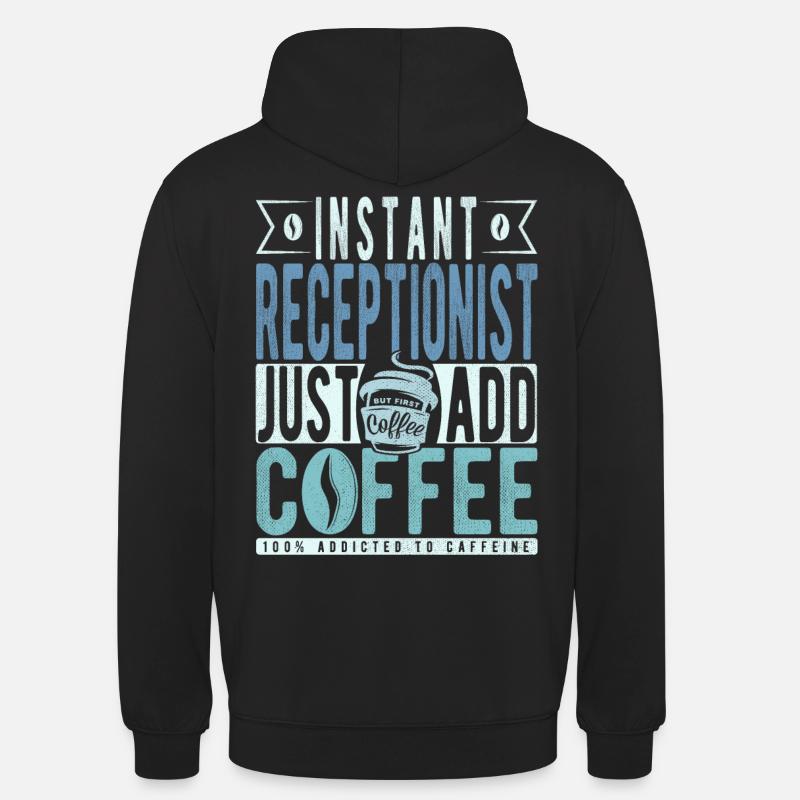 Rezeptionist Kaffee Spruch - Unisex Hoodie - Schwarz