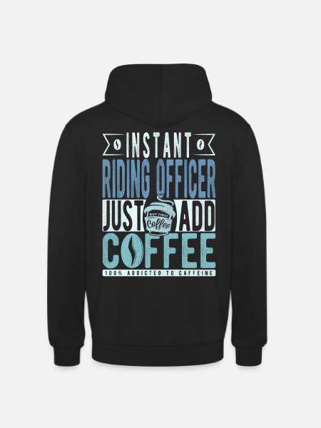 Riding Officer Coffee Saying - Unisex Hoodie - black