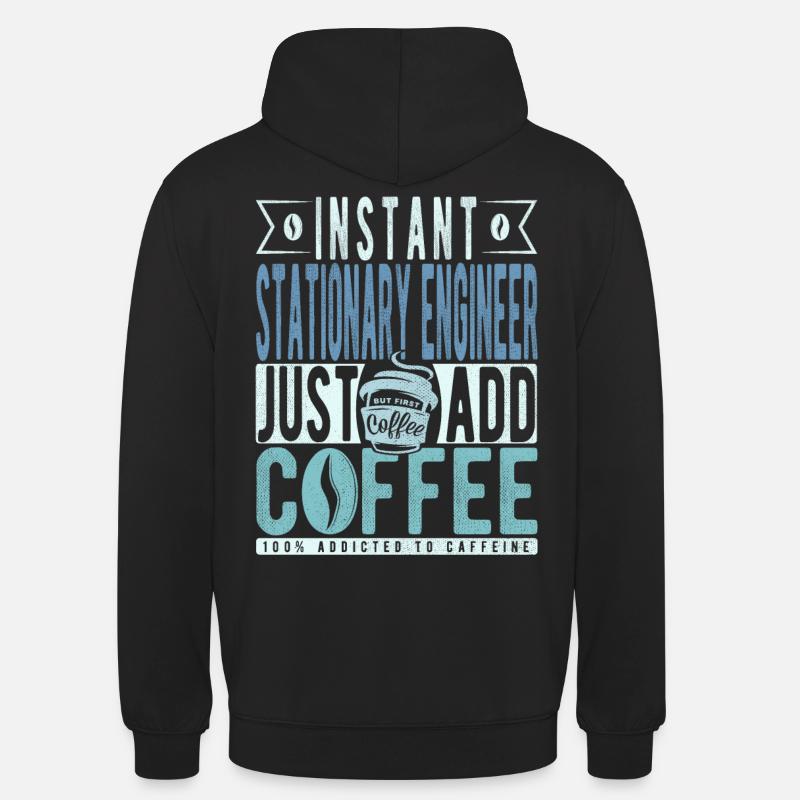 Stationary Engineer Coffee Saying - Unisex Hoodie - black