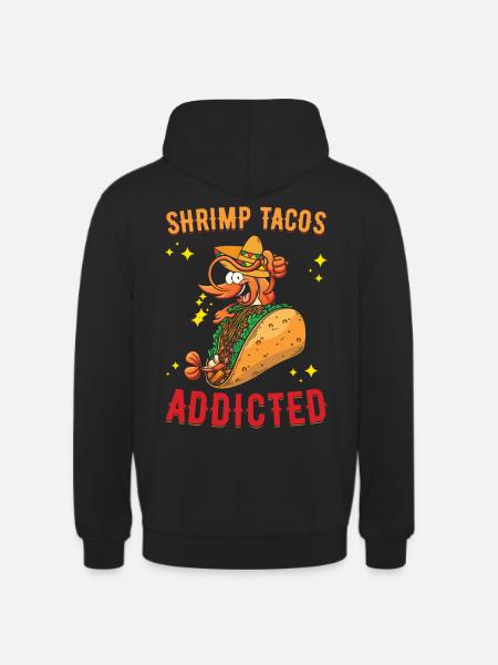 Schrimp Tacos - Unisex Hoodie - Schwarz