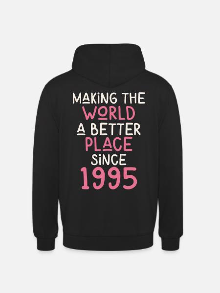 Gør verden til et bedre sted siden 1995 - Hættetrøje unisex - sort