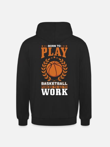 Born to play basketball - Unisex Hoodie - black