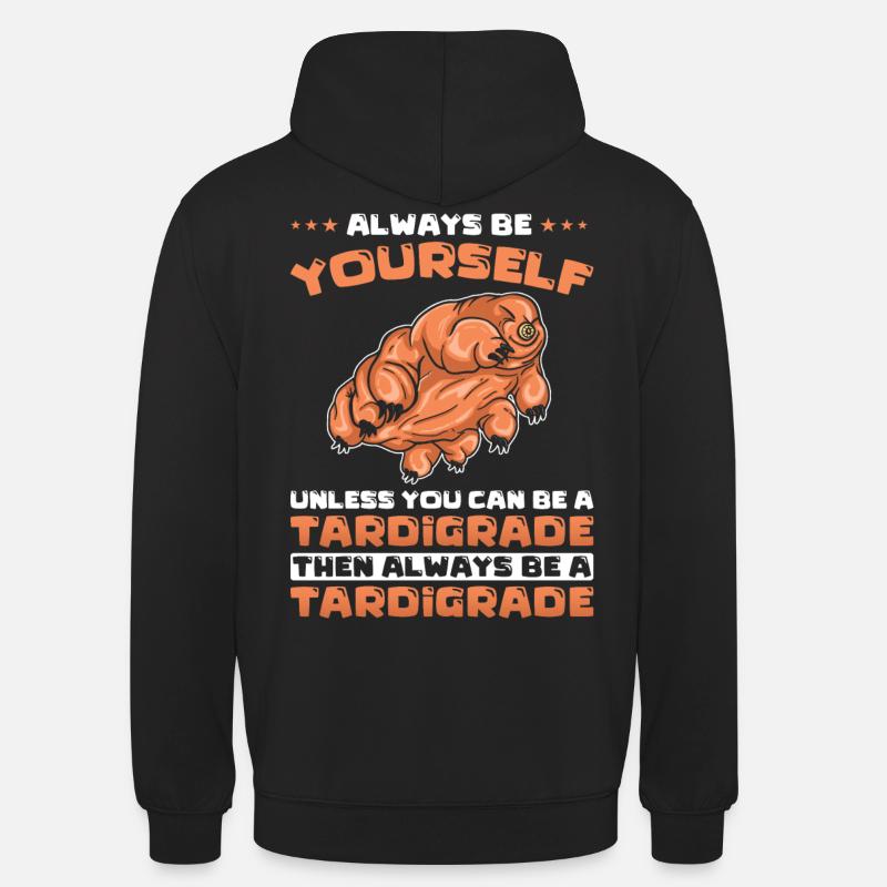 Tardigrades Drôle de dicton - Sweat-shirt à capuche unisexe - noir