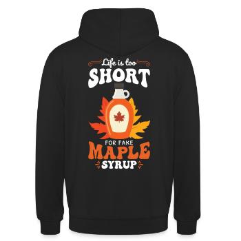 Das Leben der Ahornsirupliebhaber ist zu kurz für gefälschten Ahorn - Unisex Hoodie - Schwarz - Hinten - Michal (187cm)
