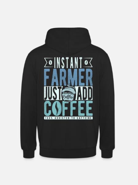 Instant Farmer Just Add Coffee - Unisex Hoodie - black