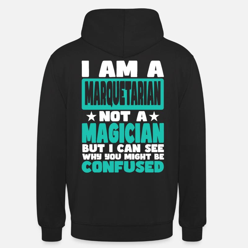 Marquetarier - Unisex Hoodie - Schwarz
