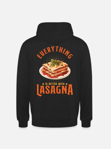 Everything Is Better With Lasagna - Unisex Hoodie - black