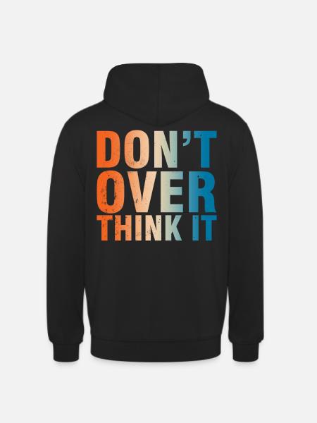 Ne t’inquiète pas trop Devise - Sweat-shirt à capuche unisexe - noir