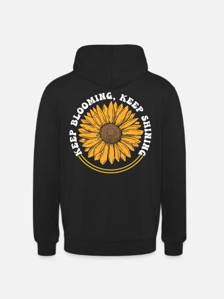 Keep Blooming Keep Shining Sunflower - Unisex Hoodie - black