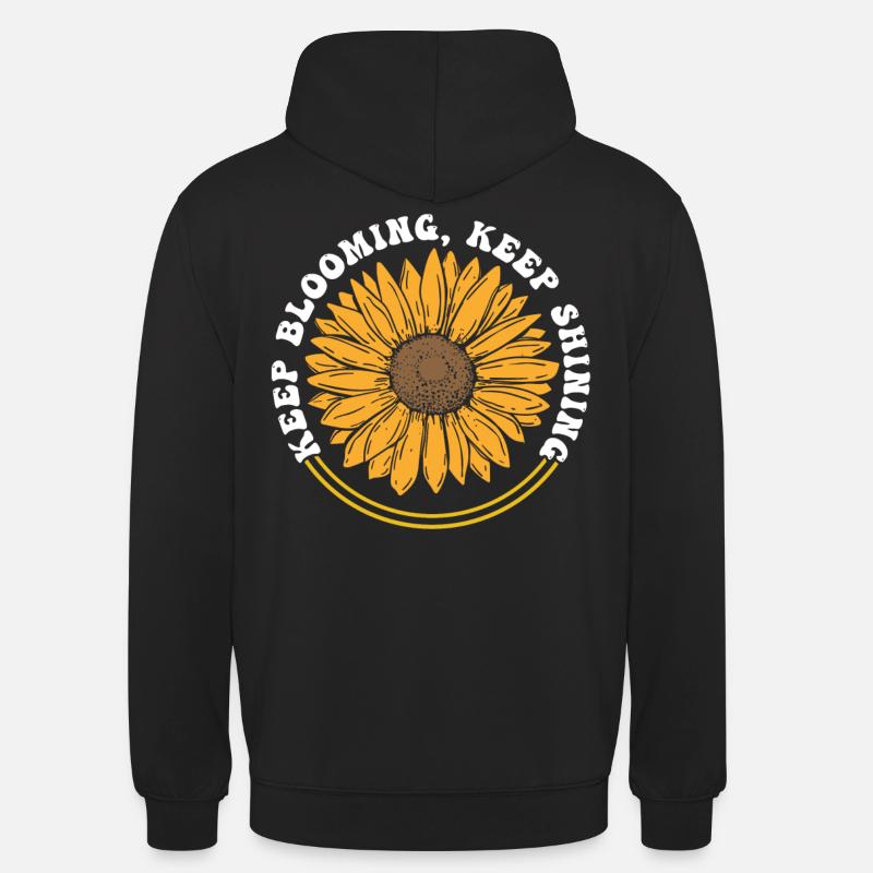 Keep Blooming Keep Shining Sonnenblume - Unisex Hoodie - Schwarz