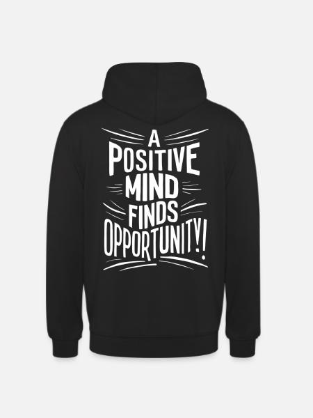 Positive Spirit Discovers Opportunities - Unisex Hoodie - black