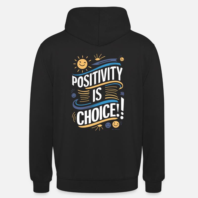 La positivité est un choix - Sweat-shirt à capuche unisexe - noir