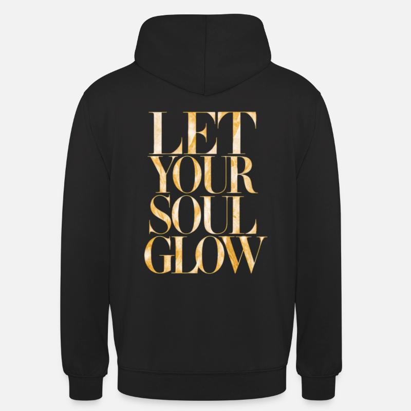 Lass Deine Seele Strahlen - Unisex Hoodie - Schwarz