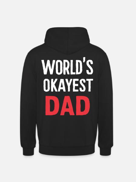 World's Best Okayest Dad - Unisex Hoodie - black