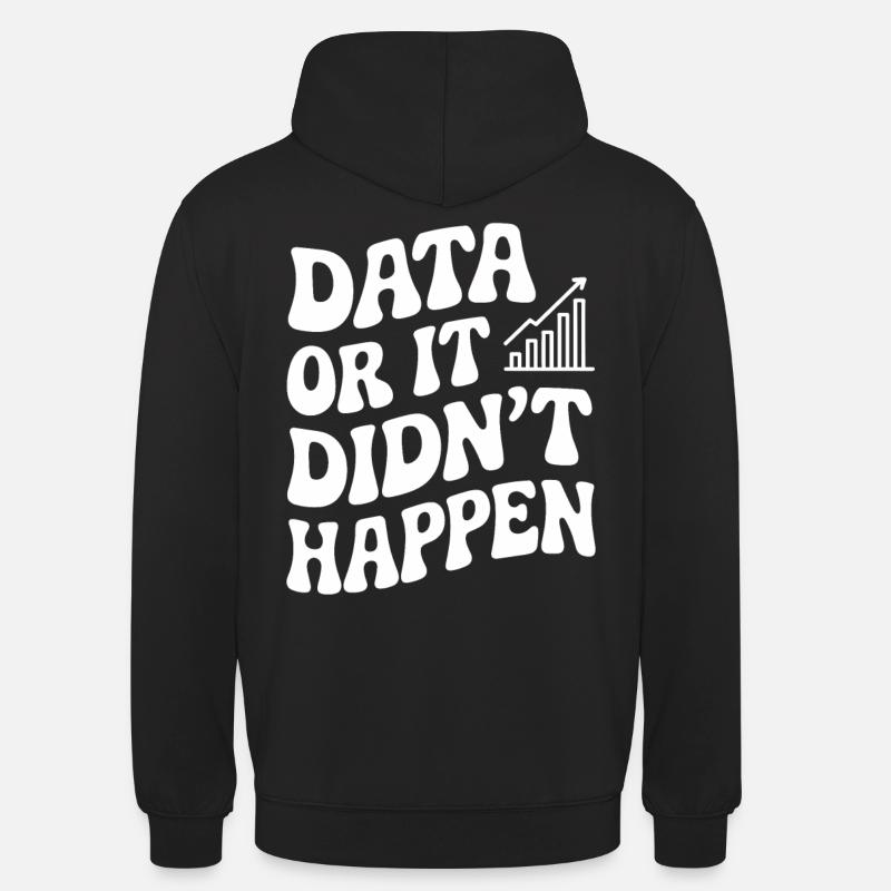 Data eller det skete ikke Data Analyst - Hættetrøje unisex - sort