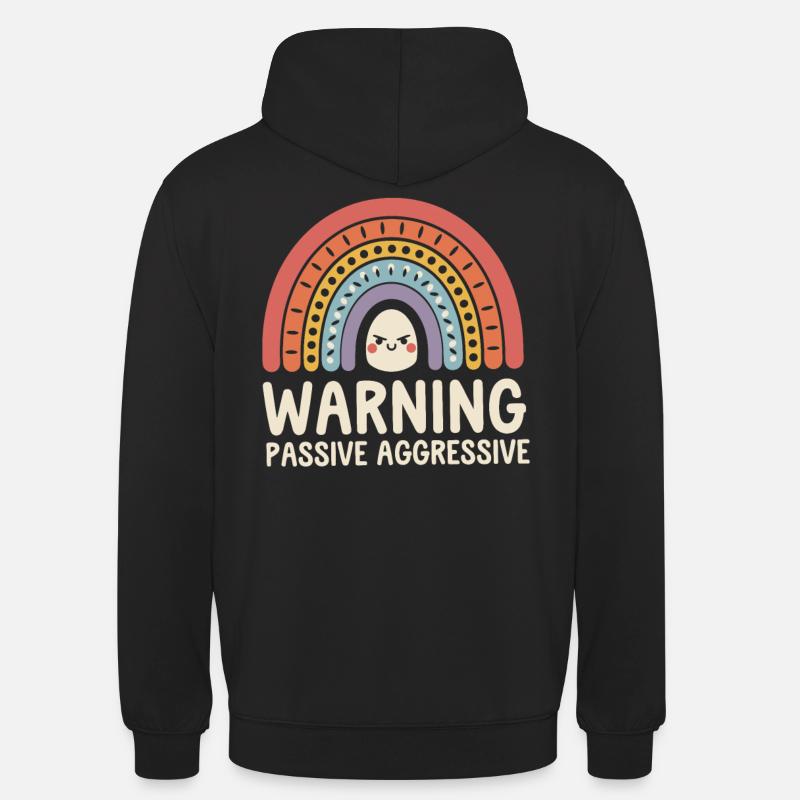 Vorsicht Passiv Aggressiv Regenbogen - Unisex Hoodie - Schwarz