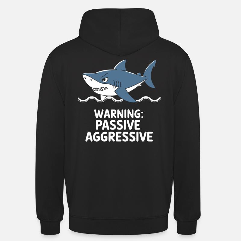 Attention : Requin passif agressif - Sweat-shirt à capuche unisexe - noir